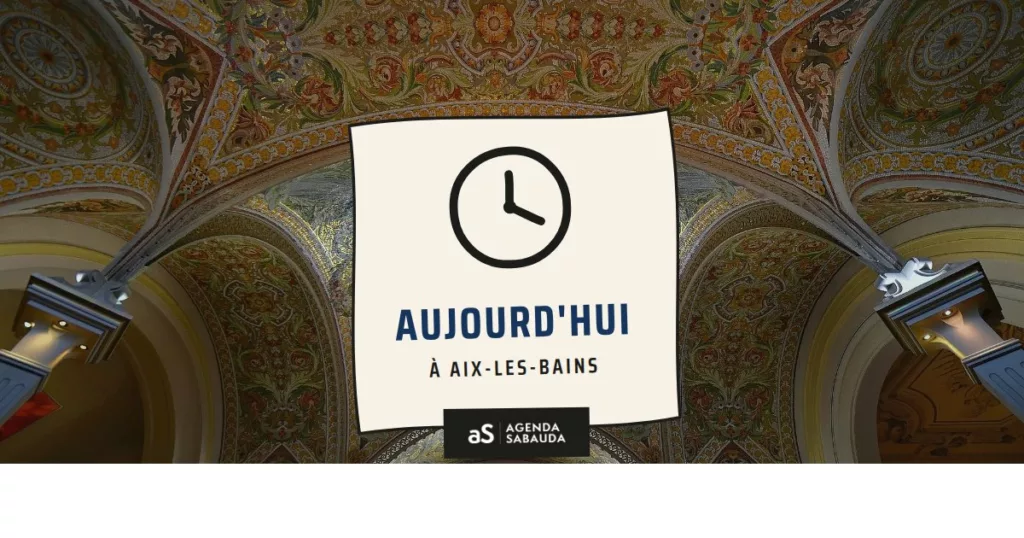 Que faire à Aix-les-Bains aujourd'hui