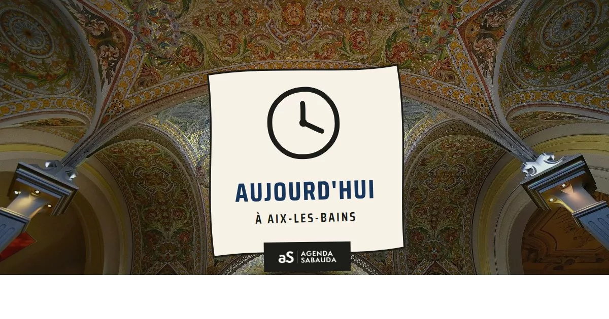 Que faire à Aix-les-Bains aujourd'hui