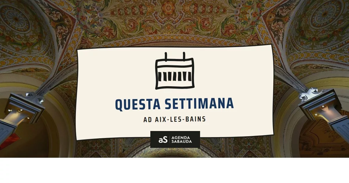 Cosa fare ad Aix-les-Bains questa settimana