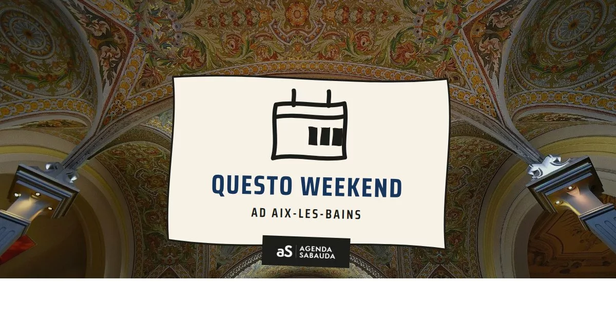Cosa fare ad Aix-les-Bains questo weekend