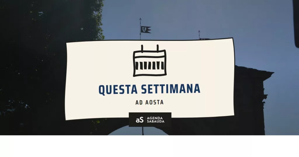 Cosa fare ad Aosta questa settimana