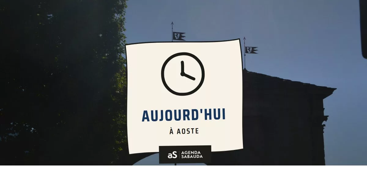 Que faire à Aoste aujourd'hui