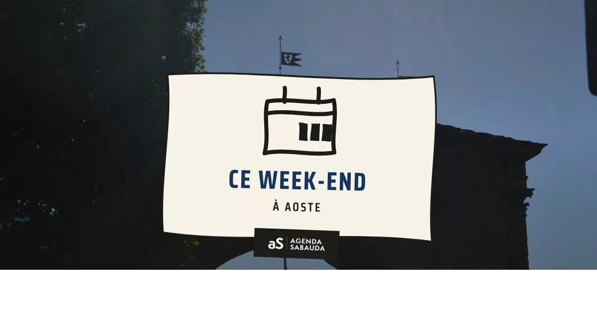 Que faire à Aoste ce week-end