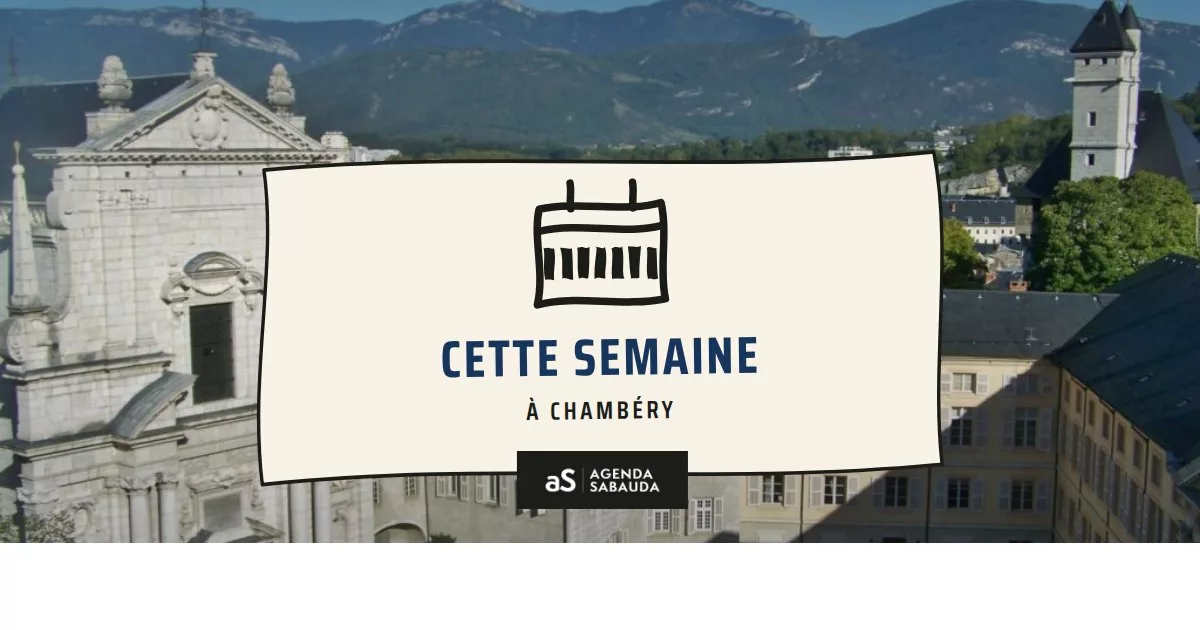Que faire à Chambéry cette semaine