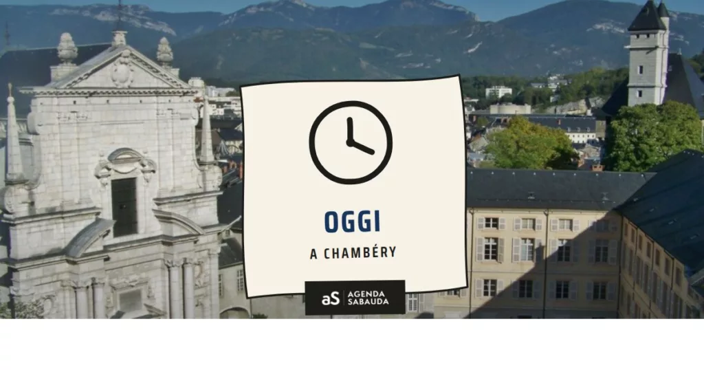 Cosa fare a Chambéry oggi