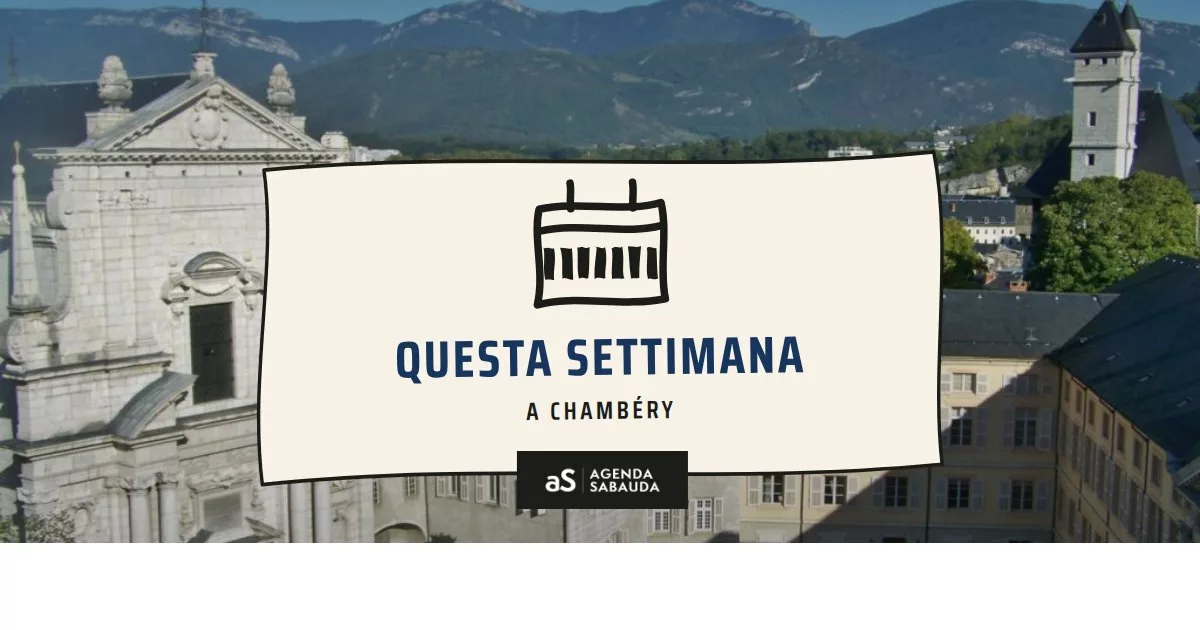 Cosa fare a Chambéry questa settimana