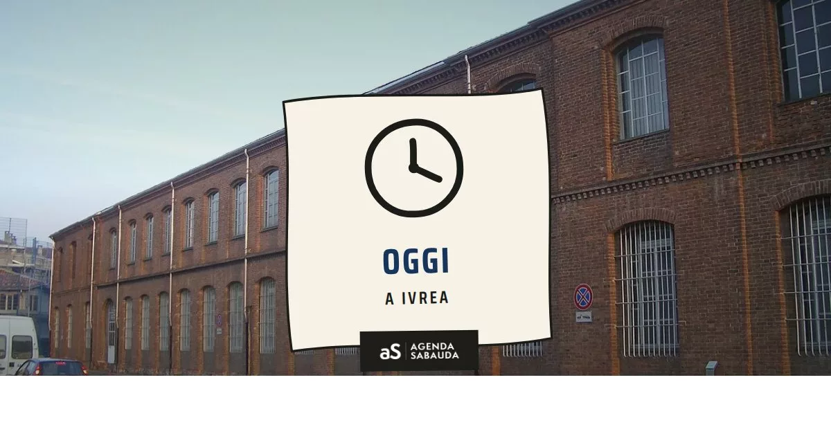 Cosa fare a Ivrea oggi