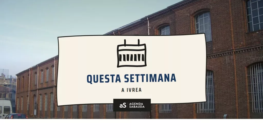 Cosa fare a Ivrea questa settimana