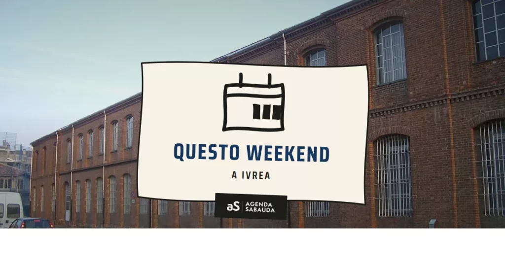 Cosa fare a Ivrea questo weekend