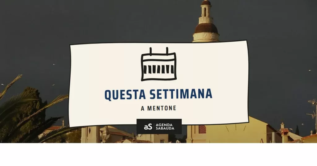 Cosa fare a Mentone questa settimana