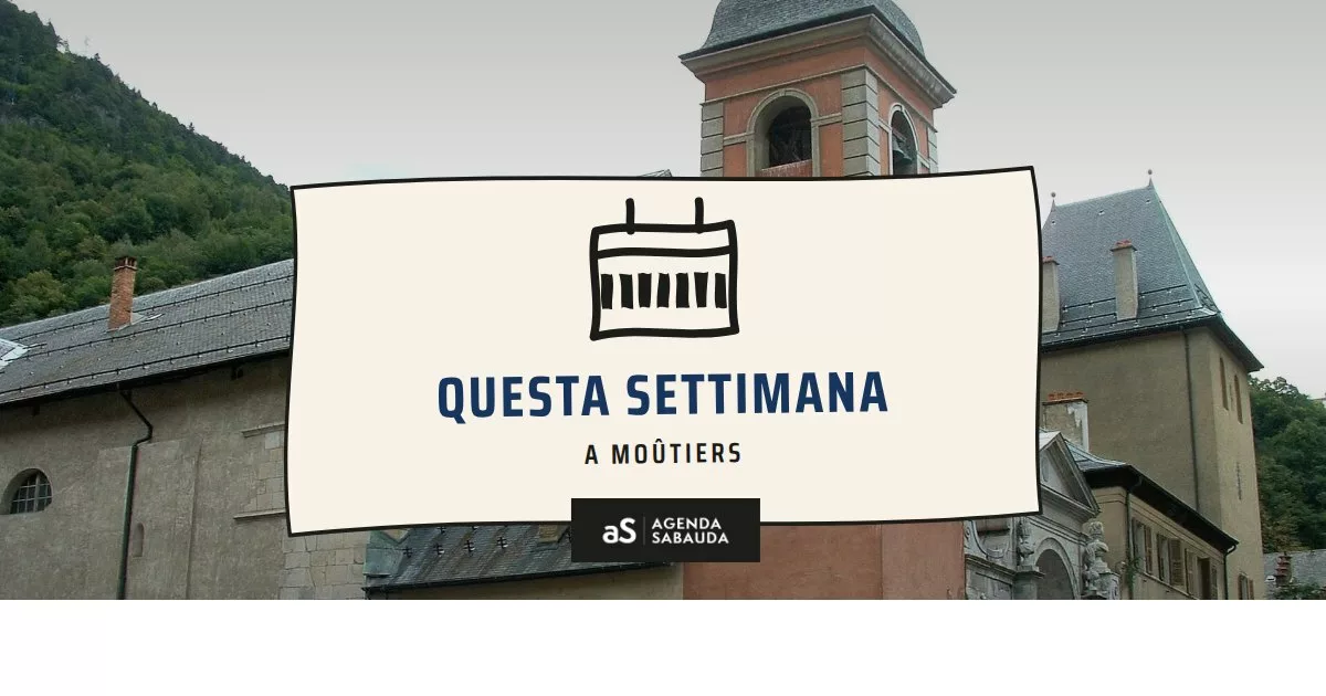 Cosa fare a Moûtiers questa settimana