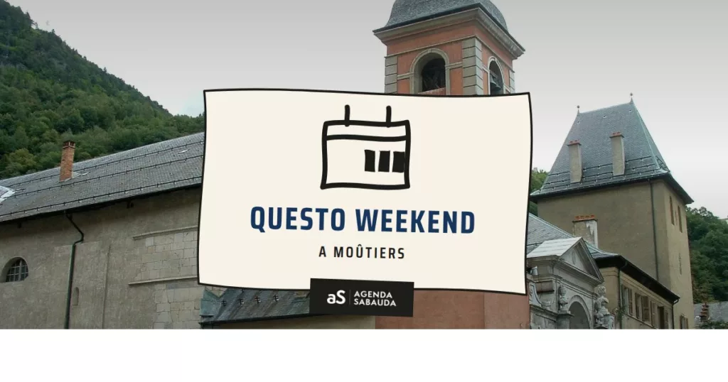 Cosa fare a Moûtiers questo weekend