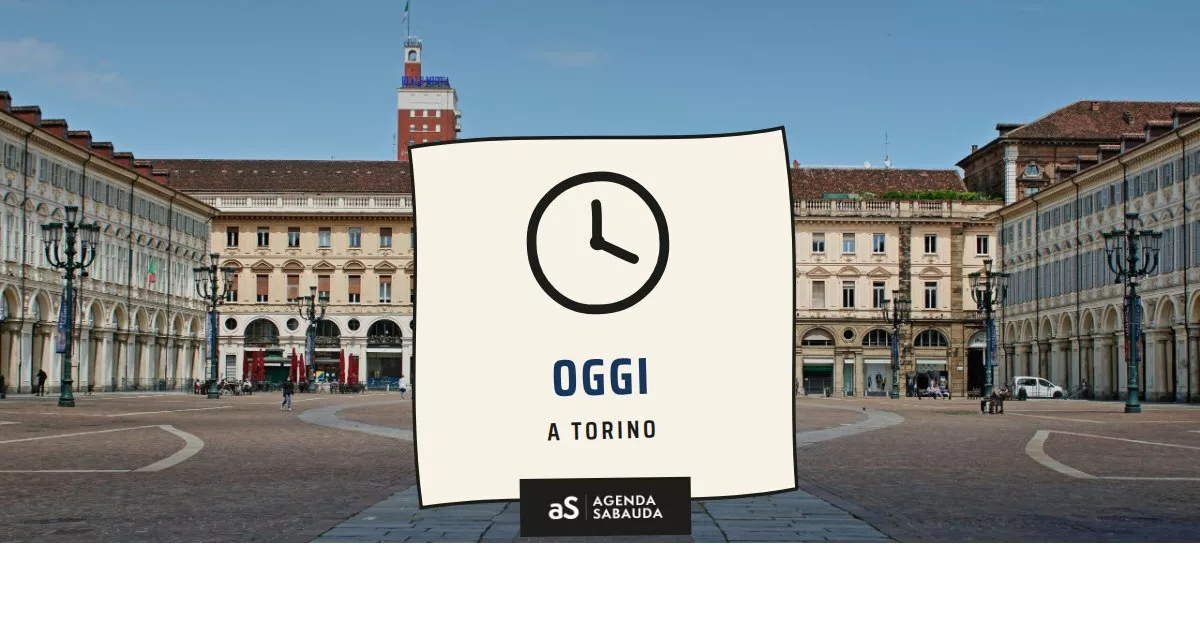 Cosa fare a Torino oggi